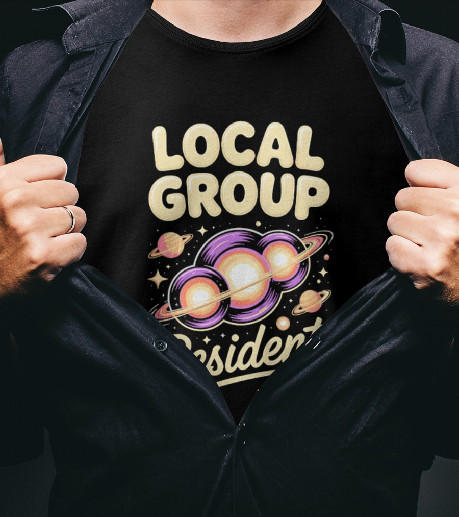 Local Group Resident Galaxy Space Astronomy Planets T-Shirt