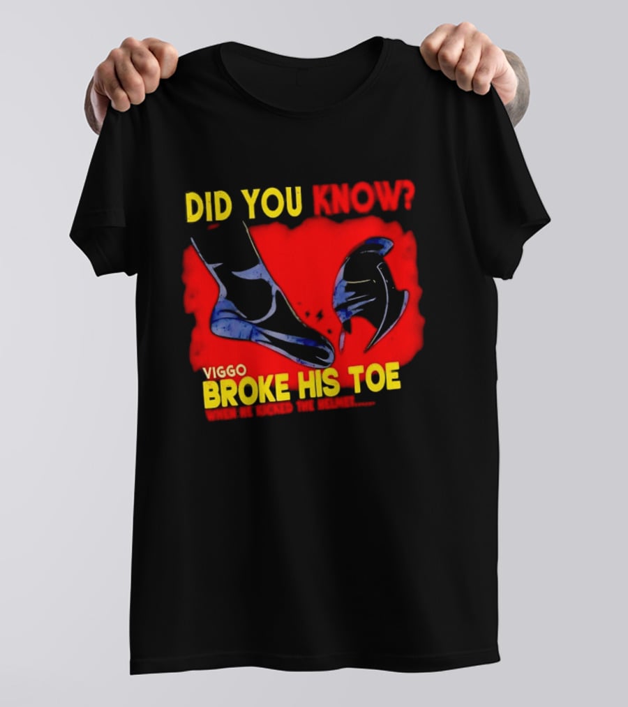 Did You Know Viggo Broke His Toe When He Kicked The Helmet T-Shirt