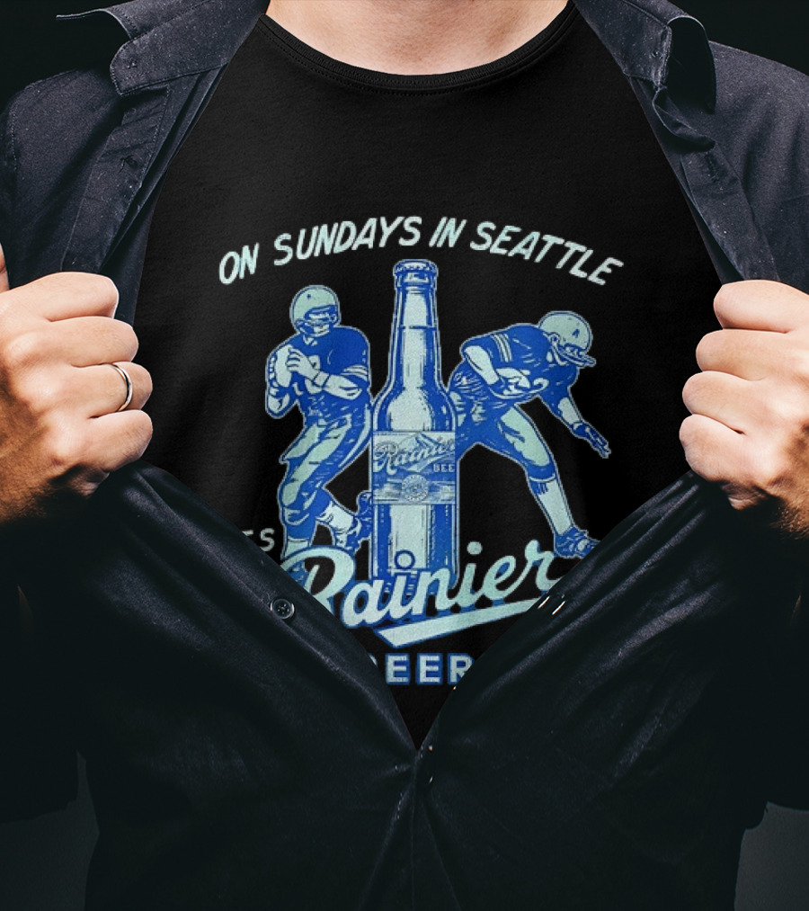 On Sundays In Seattle It's Rainier Beer Football Players And Bottle T-Shirt