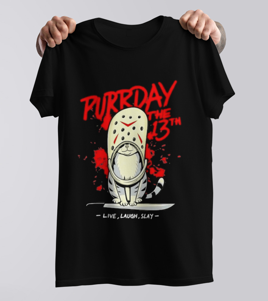 Purrday The 13th Cat Live Laugh Slay Slasher Movie T-Shirt