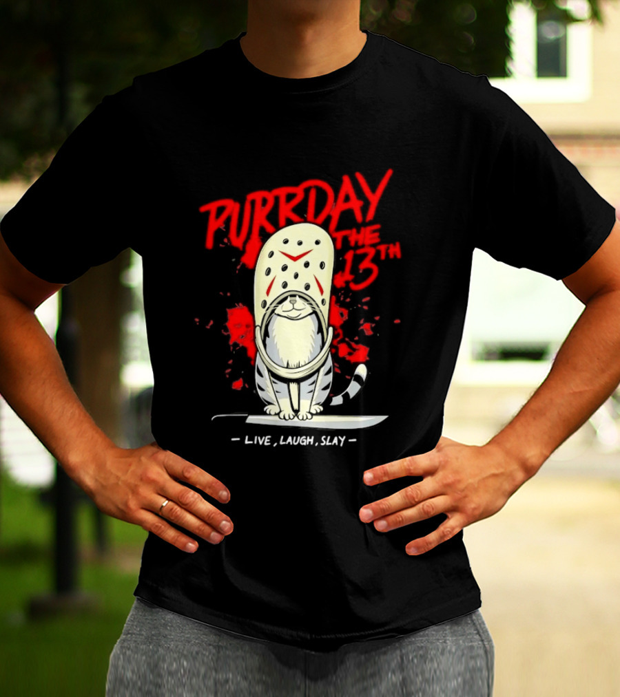 Purrday The 13th Cat Live Laugh Slay Slasher Movie T-Shirt