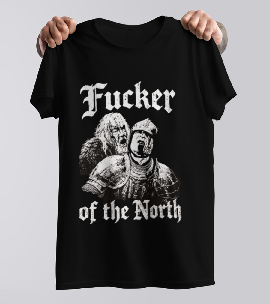 Sandor Clegane The Hound Game Of Thrones Fucker Of The North T-Shirt