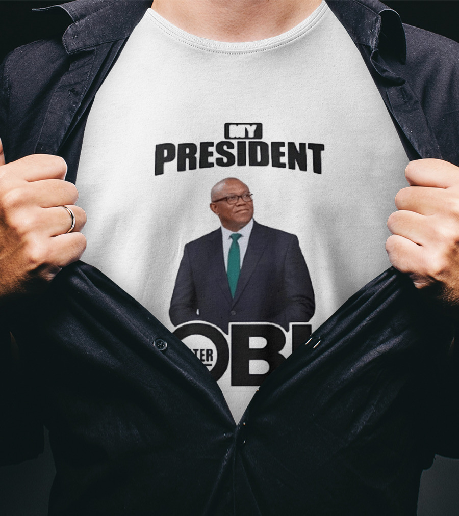 My President Peter Obi Nigerian Politics Leader T-Shirt