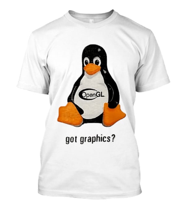 Tux Linux Penguin OpenGL Got Graphics? T-Shirt
