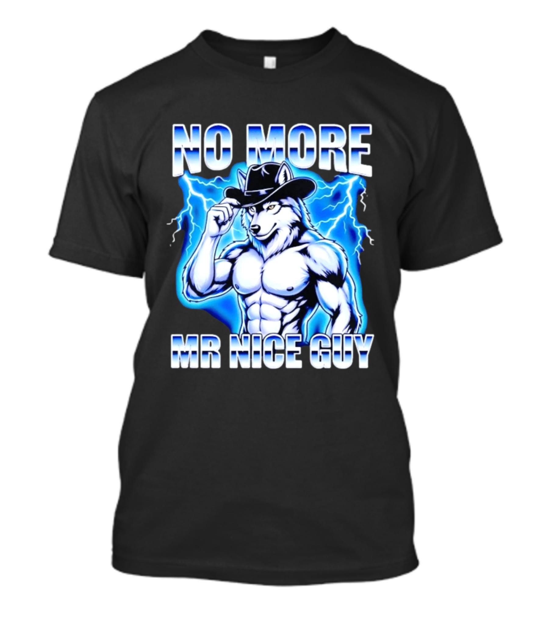No More Mr Nice Guy Wolf Cowboy Edgy Lightning T-Shirt