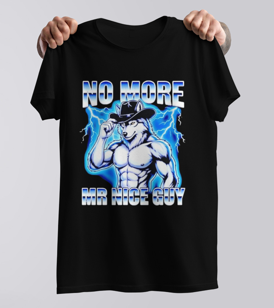 No More Mr Nice Guy Wolf Cowboy Edgy Lightning T-Shirt