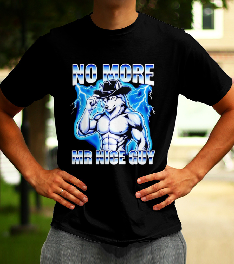 No More Mr Nice Guy Wolf Cowboy Edgy Lightning T-Shirt