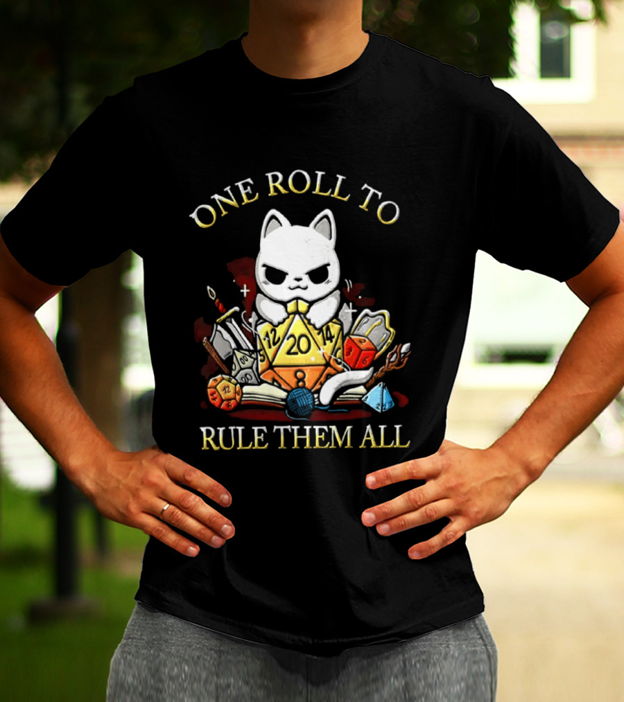 One Roll To Rule Them All Cat With Tabletop Gaming Dice T-Shirt