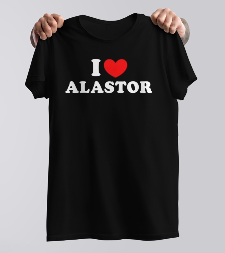 I Love Alastor Hazbin Hotel Radio Demon T-Shirt