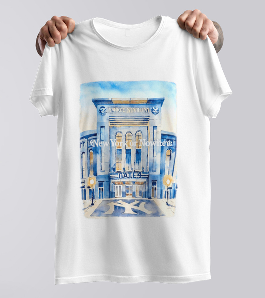2026 New York Or Nowhere Yankee Stadium Gate 4 T-Shirt