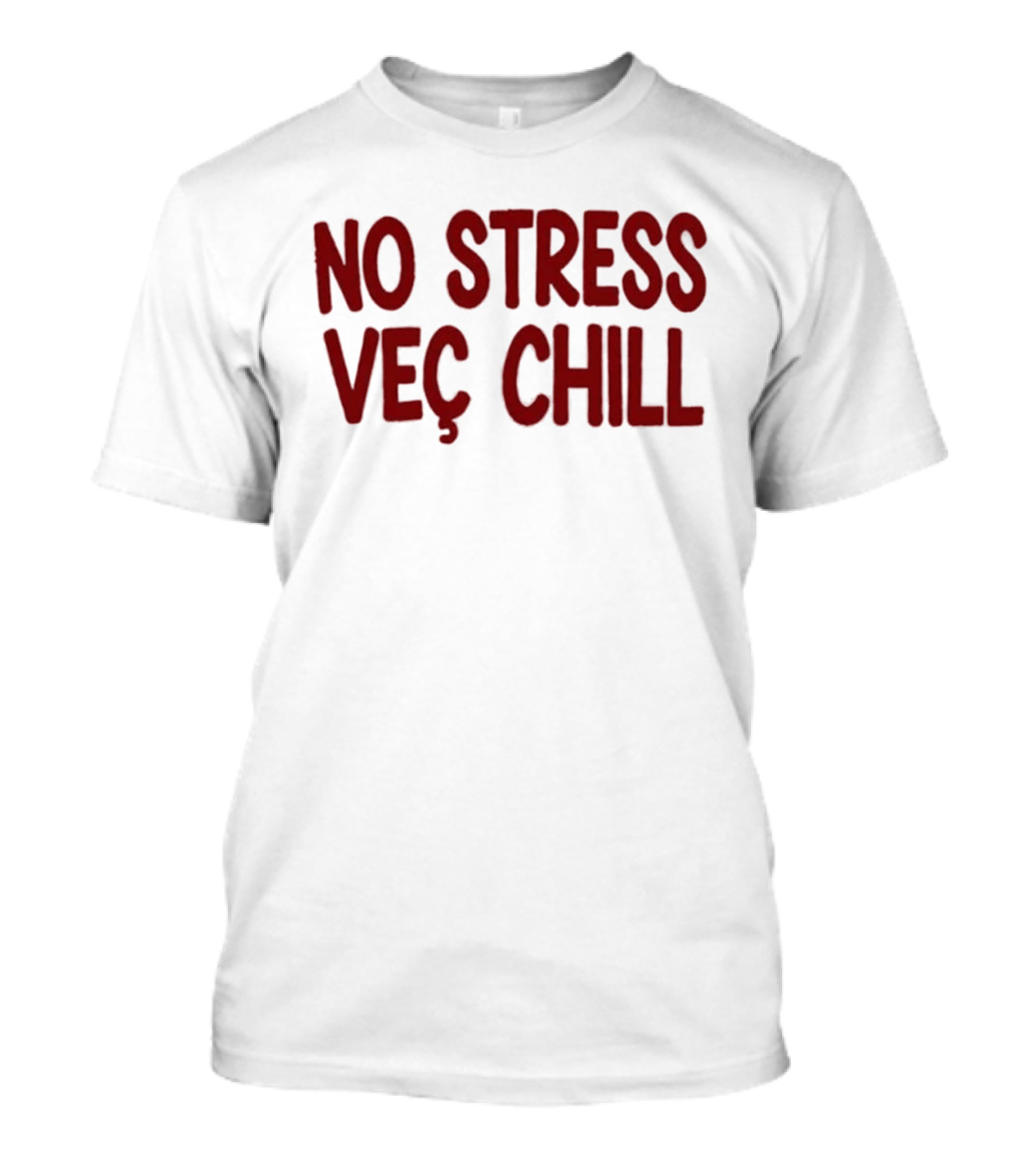 No Stress Vec Chill Relaxed Vibe T-Shirt