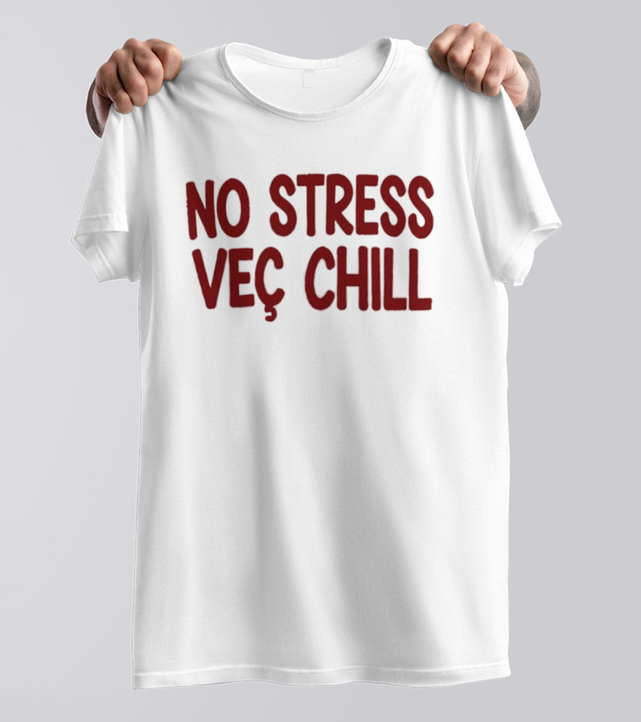 No Stress Vec Chill Relaxed Vibe T-Shirt