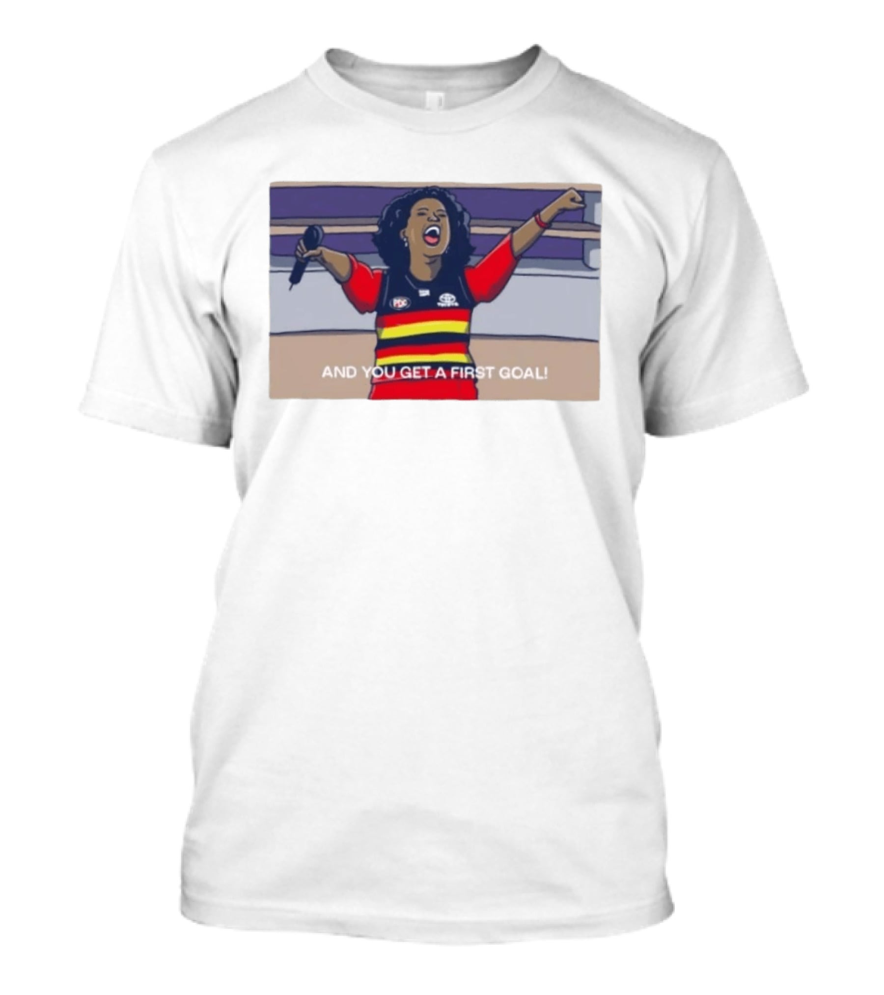 Adelaide Crows Oprah Winfrey And You Get A First Goal T-Shirt