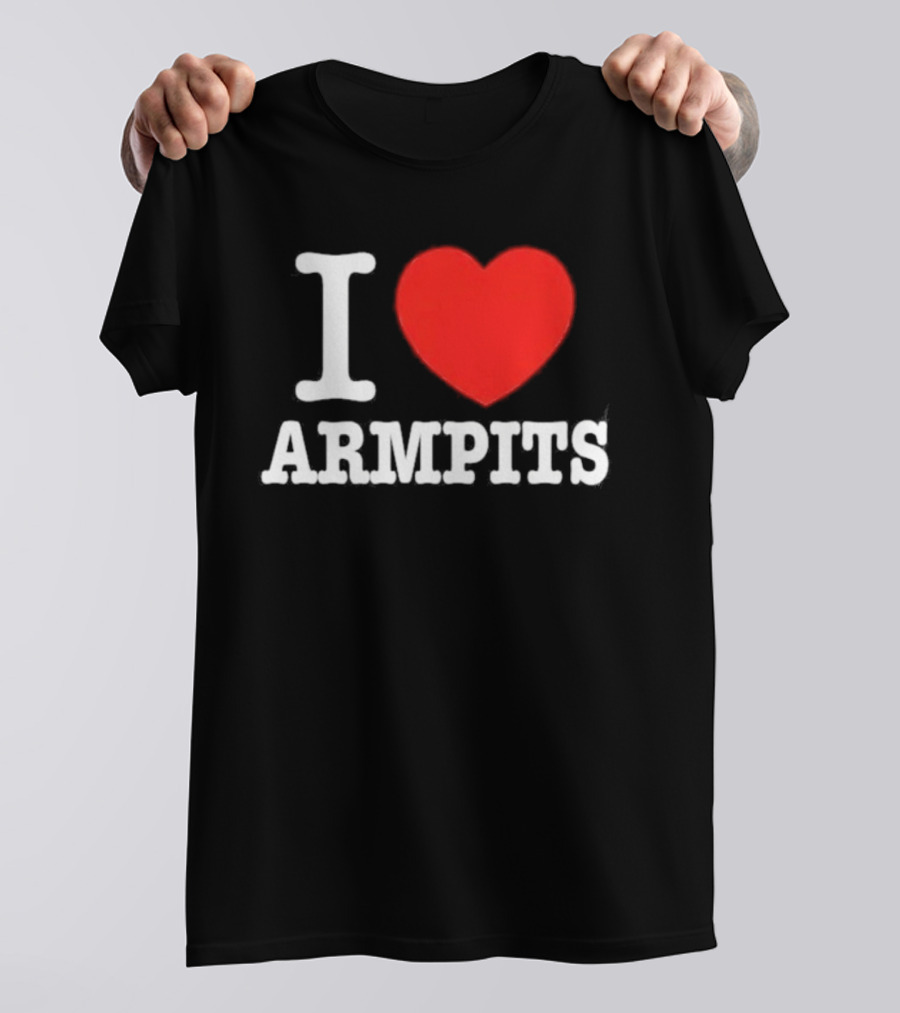 I Love Armpits Fetish Humor Bold White Red Heart T-Shirt