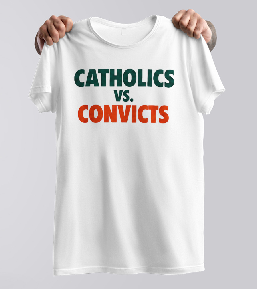 Catholics Vs Convicts Notre Dame Vs Miami ND Unfinished Business Oct 15 1988 T-Shirt
