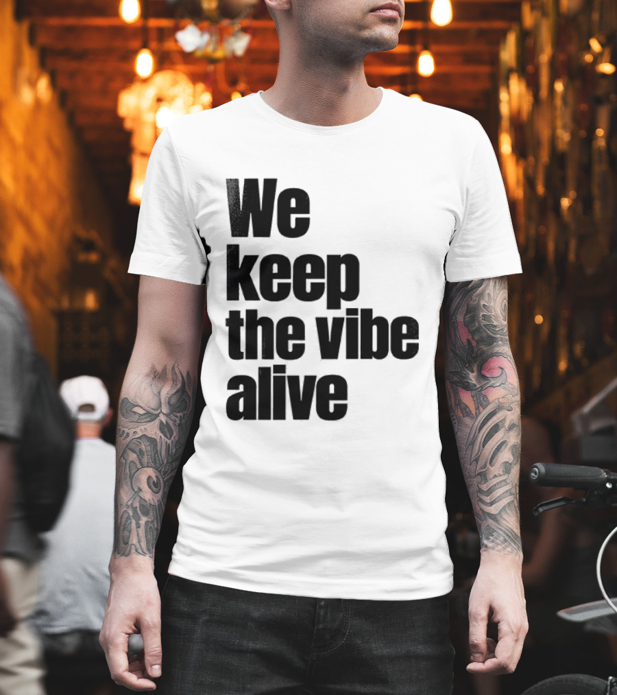 Dive To Five We Keep The Vibe Alive T-Shirt