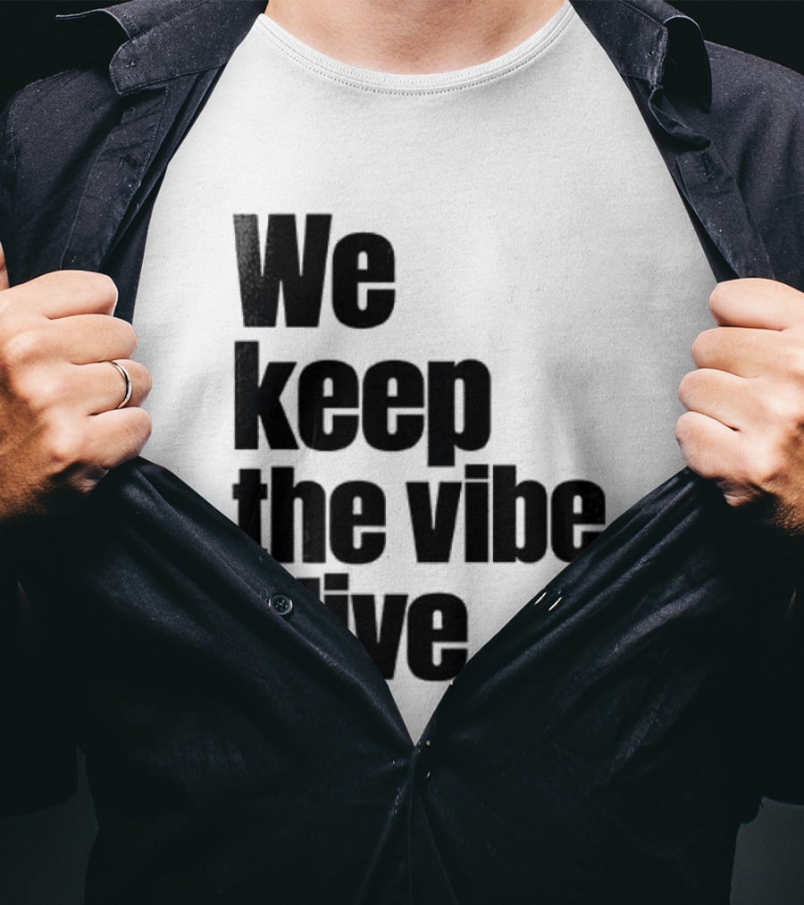Dive To Five We Keep The Vibe Alive T-Shirt