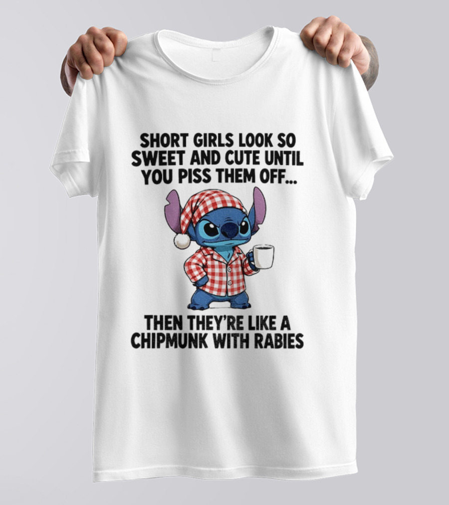 Short Girls Look So Sweet And Cute Until You Piss Them Off Then They're Like A Chipmunk With Rabies Grumpy Stitch T-Shirt