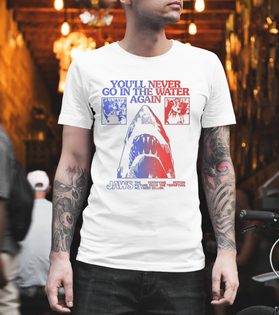 Jaws You'll Never Go In The Water Again Shark T-Shirt