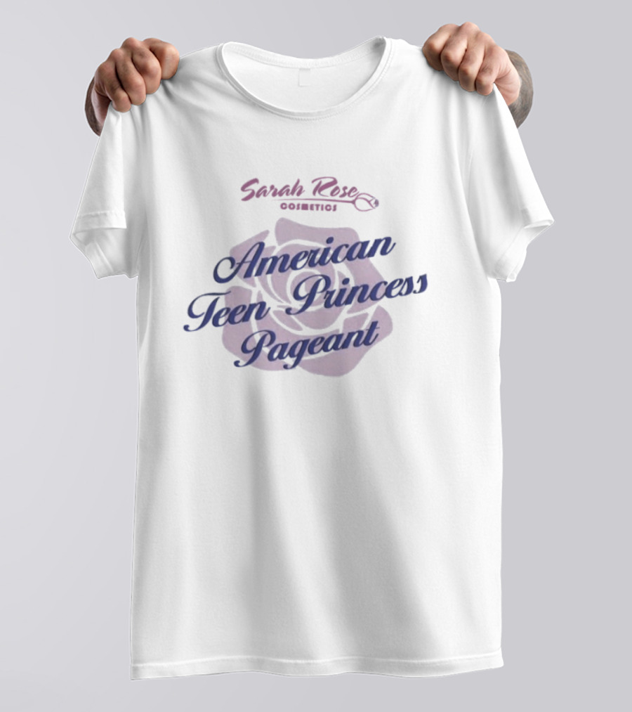 Sarah Rose Cosmetics American Teen Princess Pageant Pink Rose T-Shirt