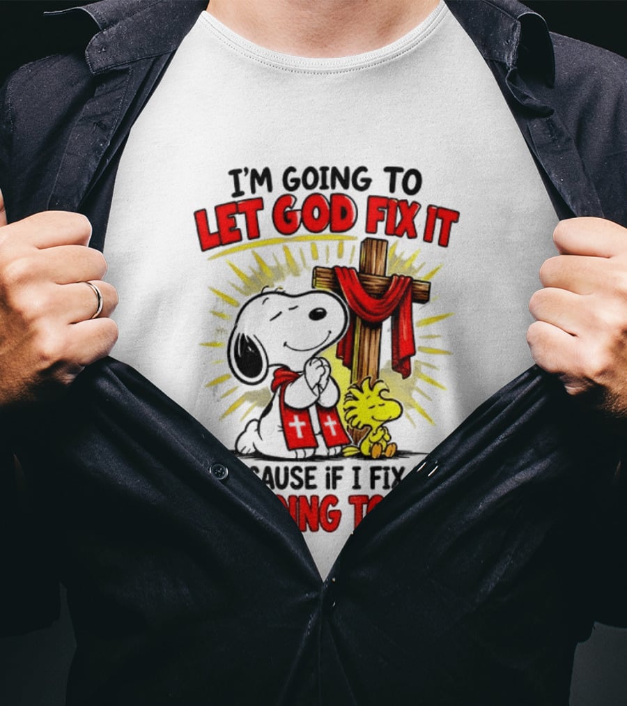 I'm Going To Let God Fix It Snoopy Woodstock Religious Cartoon T-Shirt