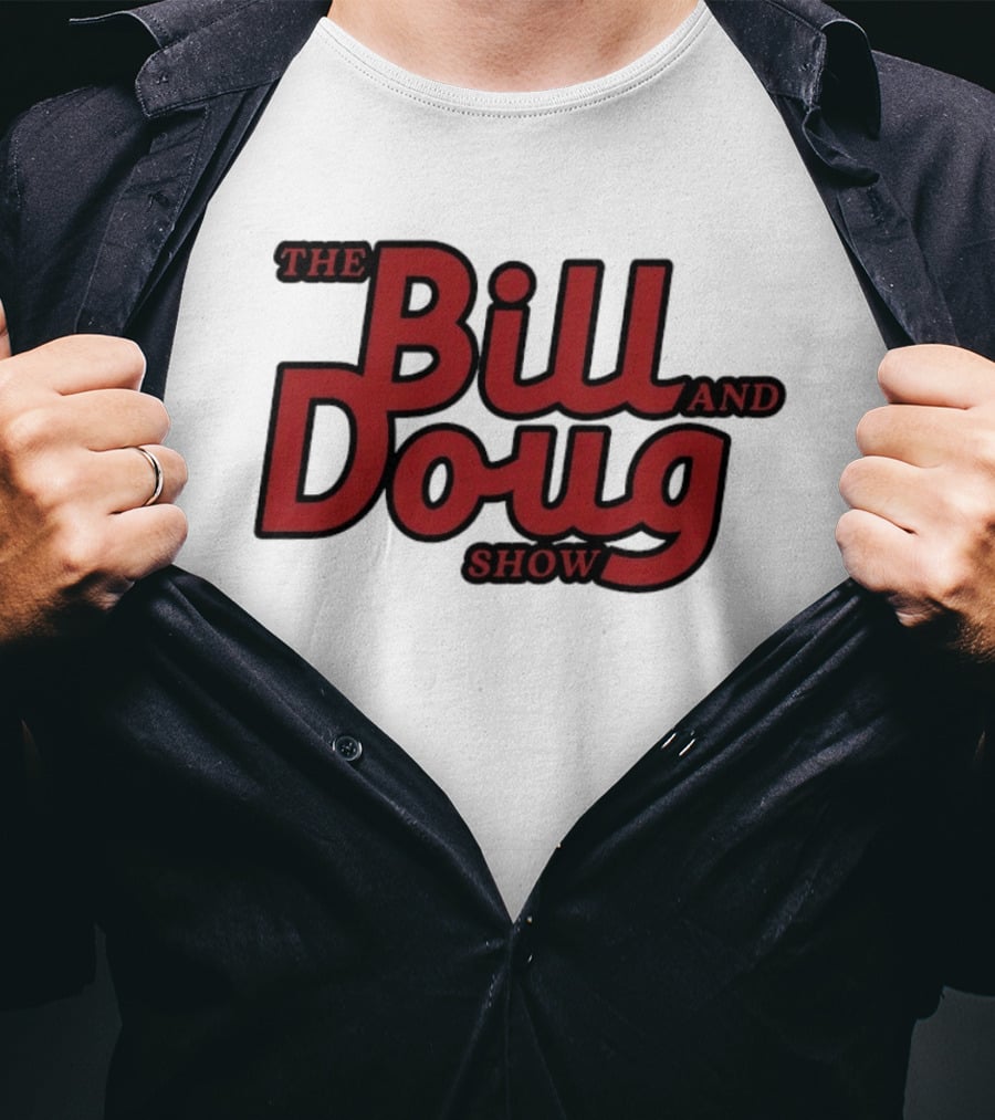 Bill And Doug Show Comedy Television Series Merchandise T-Shirt
