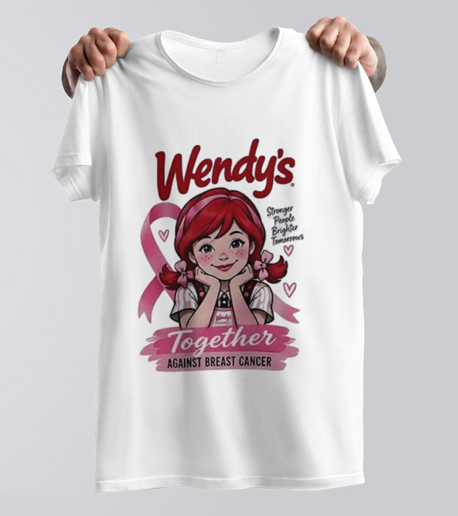 Wendy's Together Against Breast Cancer Stronger People Brighter Tomorrows T-Shirt