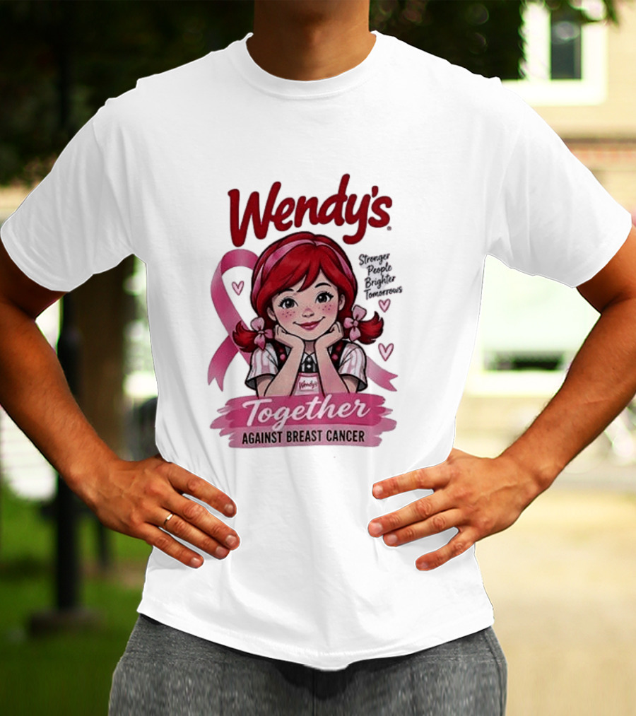 Wendy's Together Against Breast Cancer Stronger People Brighter Tomorrows T-Shirt