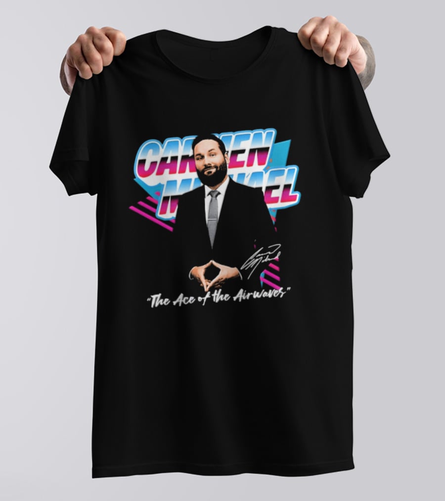 Carmen Michael The Ace Of The Airwaves T-Shirt