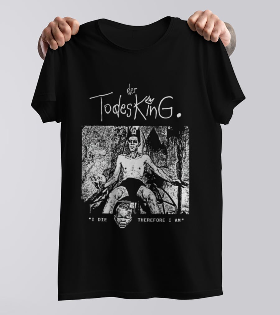 Der Todesking I Die Therefore I Am Jörg Buttgereit T-Shirt