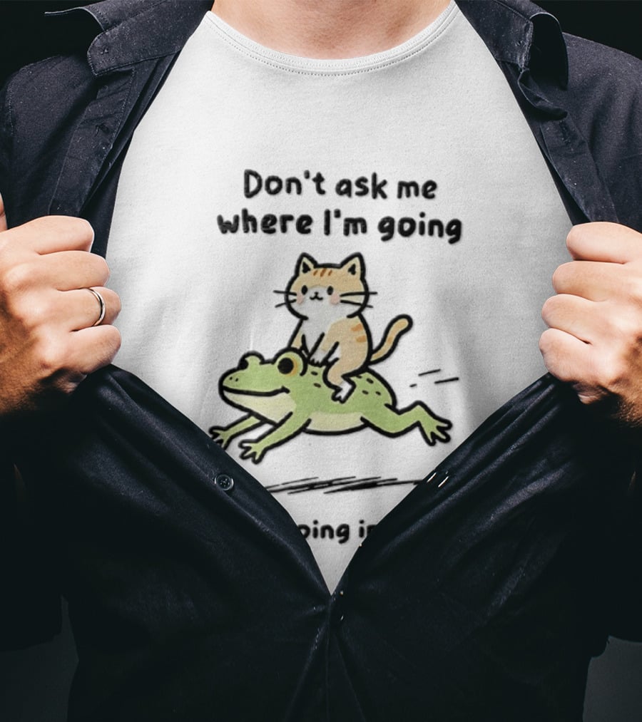 Cat Riding Frog Don't Ask Me Where I'm Going I'm Going Insane T-Shirt