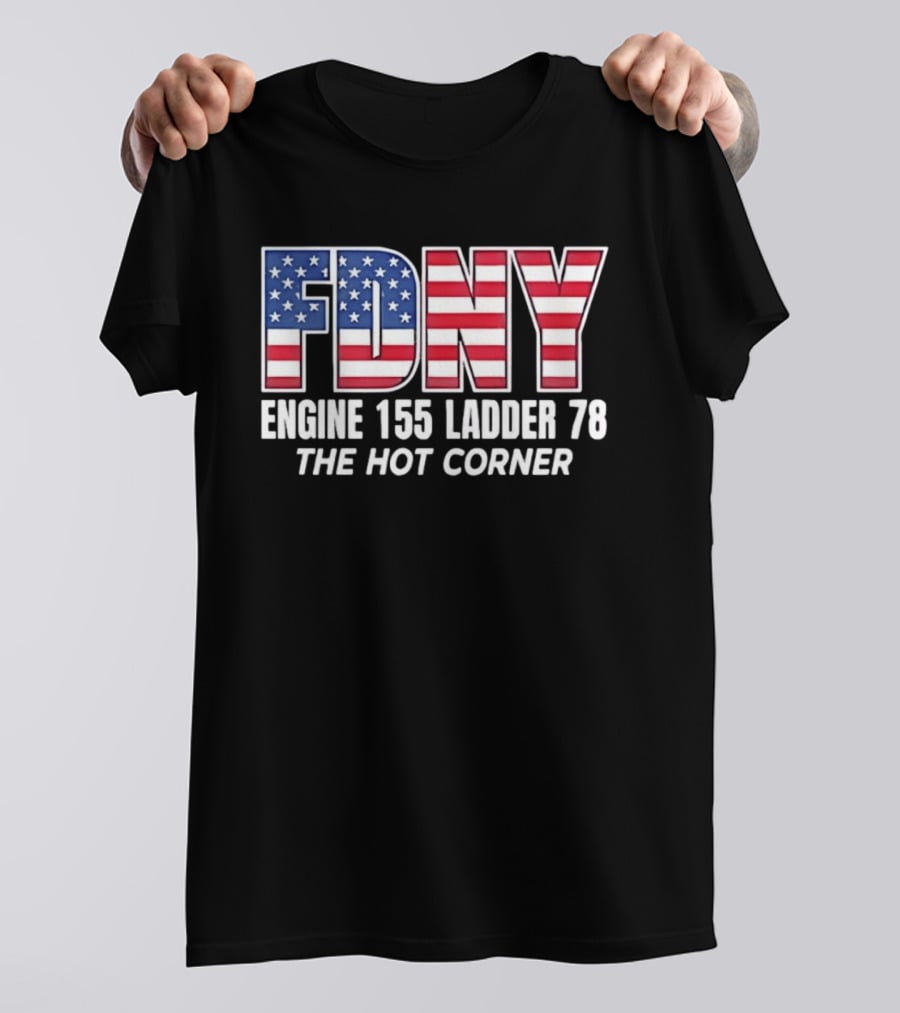 FDNY Engine 155 Ladder 78 The Hot Corner American Flag Edition T-Shirt