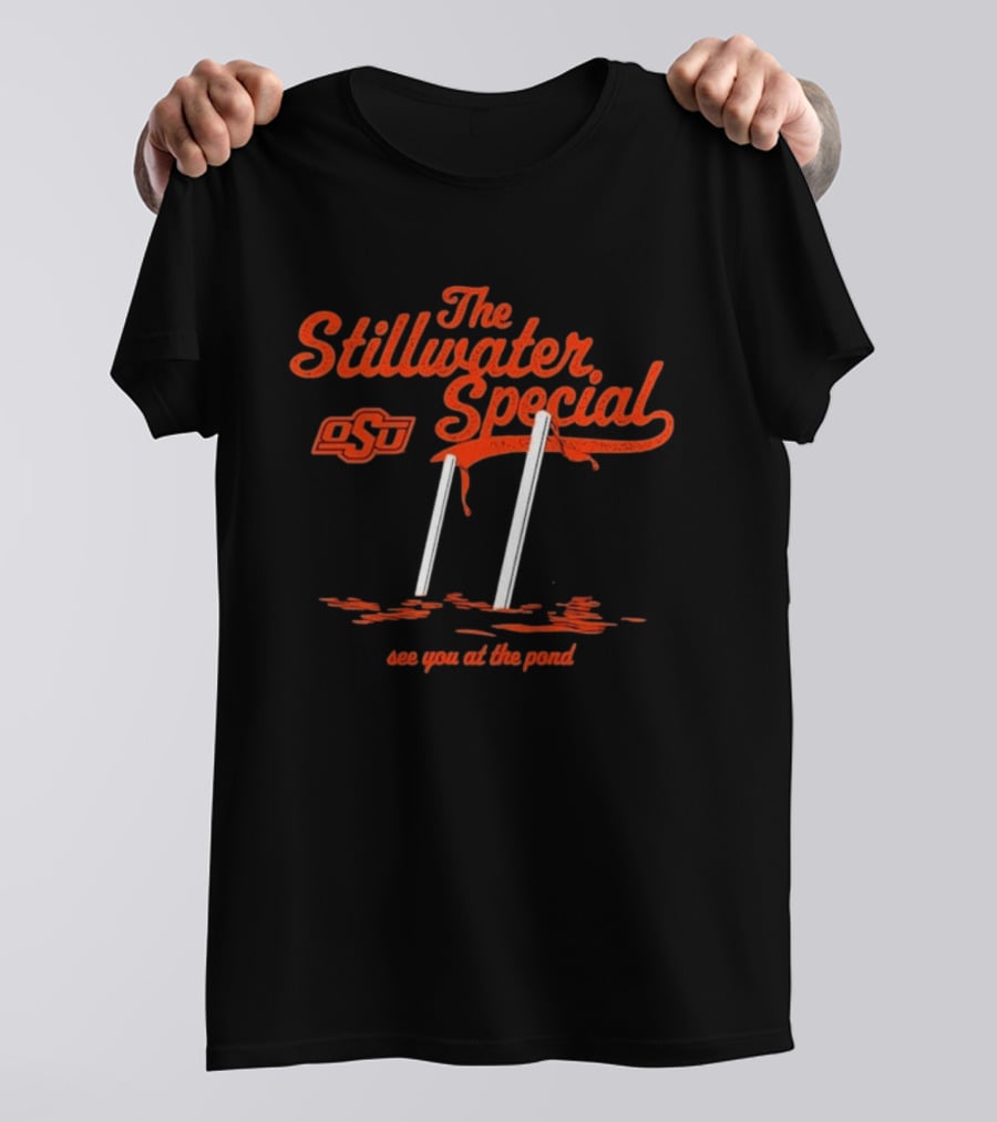 Oklahoma State Cowboys OSU The Stillwater Special See You At The Pond T-Shirt