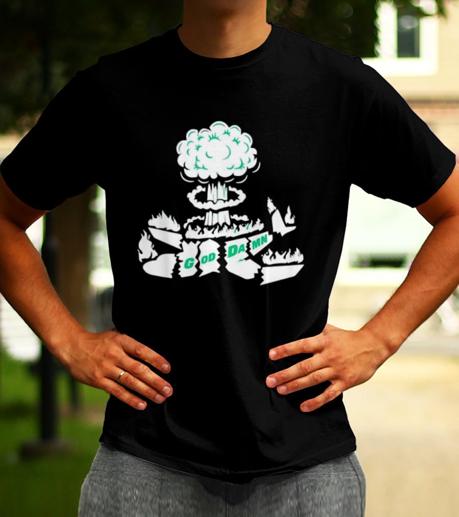 God Damn Nuclear Explosion Mushroom Cloud T-Shirt