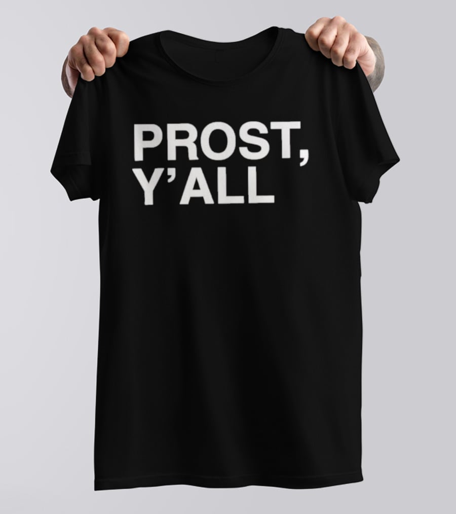 Prost Y'all Cincinnati Reds Baseball Team Celebration T-Shirt