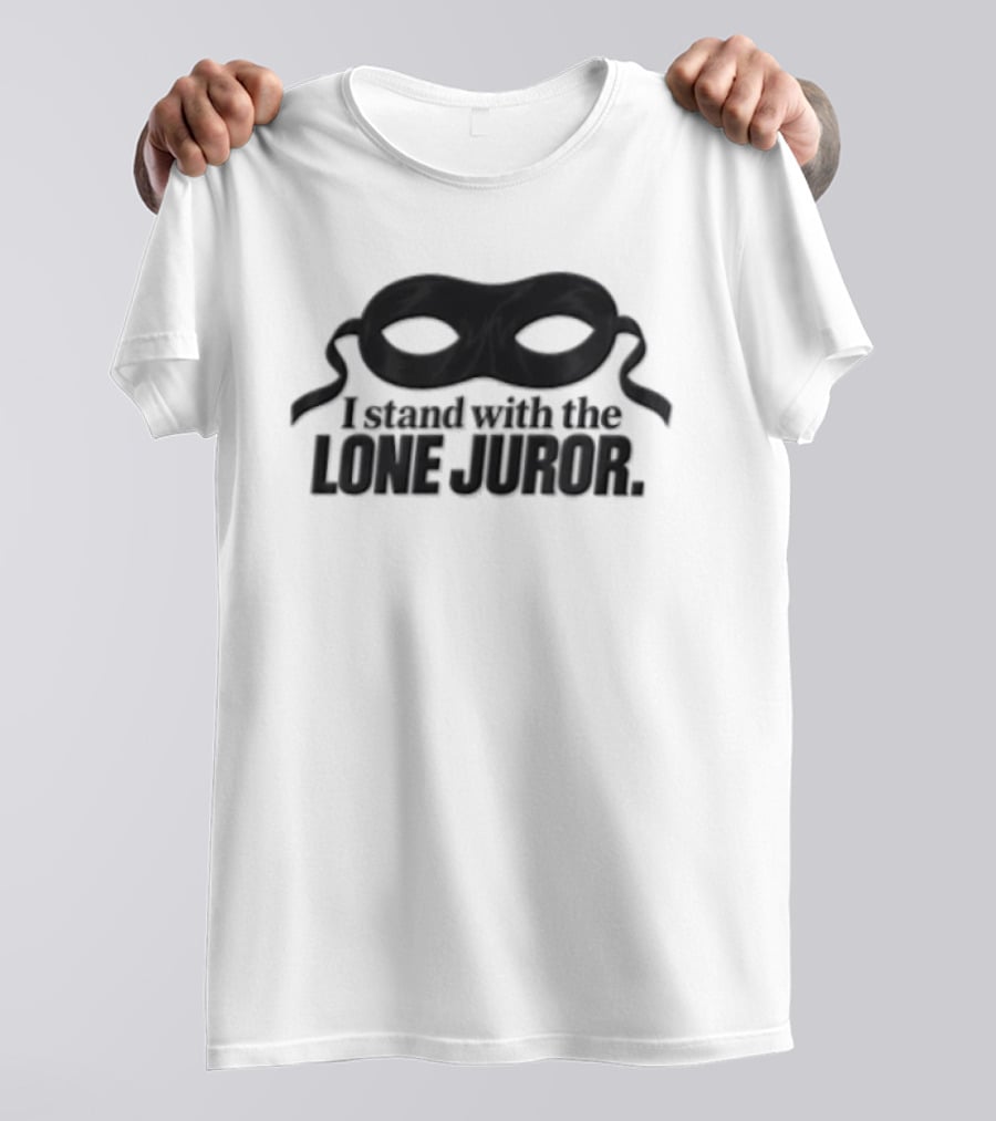 I Stand With The Lone Juror Mask Symbol Of Jury Duty Justice T-Shirt
