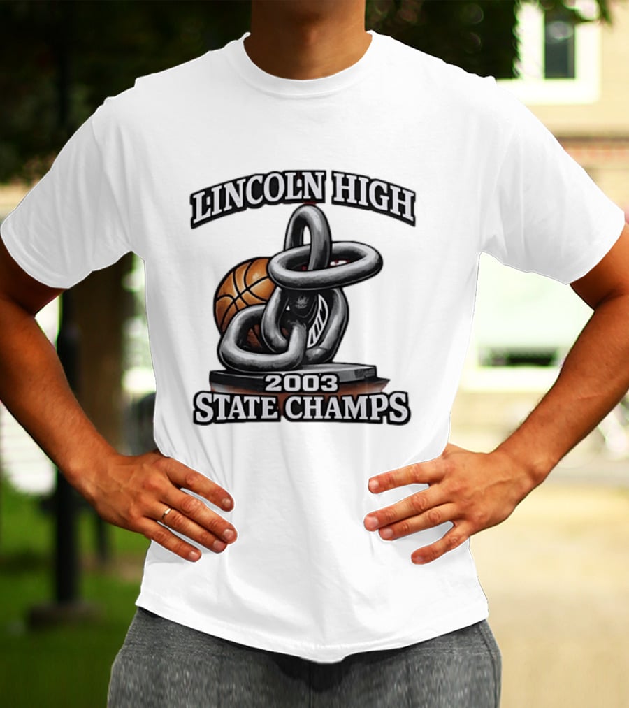 Lincoln High 2003 State Champs Basketball Chain Ball T-Shirt