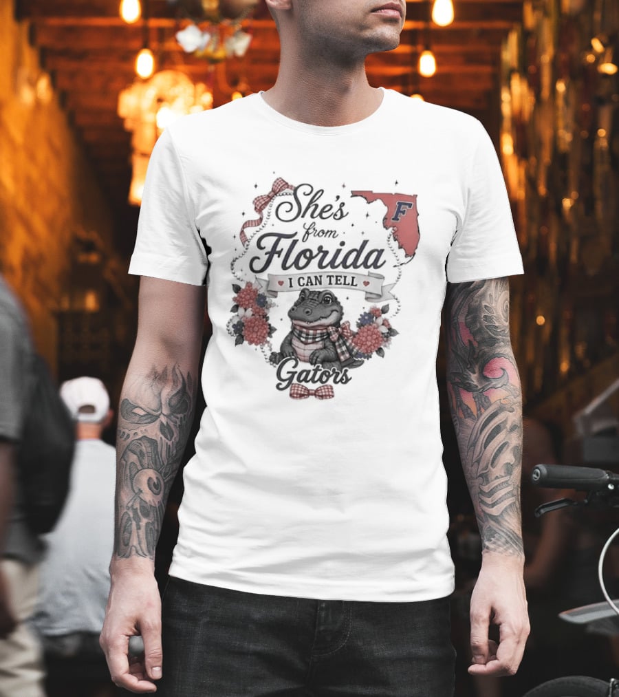 She's From Florida I Can Tell Gators F Gator Nation T-Shirt