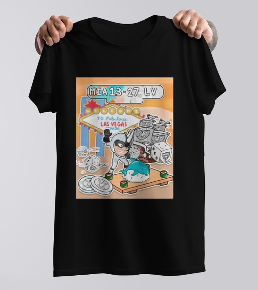 MIA 13 27 LV Welcome To Fabulous Las Vegas Sushi Dice Robots T-Shirt
