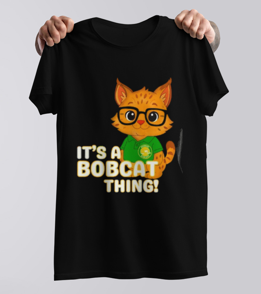 It's A Bobcat Thing With Glasses And Green Polo T-Shirt