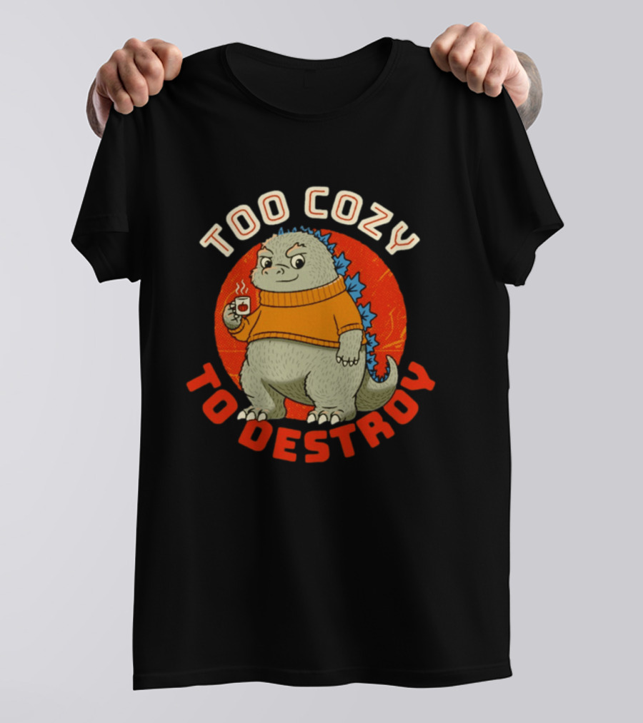 Too Cozy To Destroy Dinosaur In Orange Sweater With Coffee Cup T-Shirt