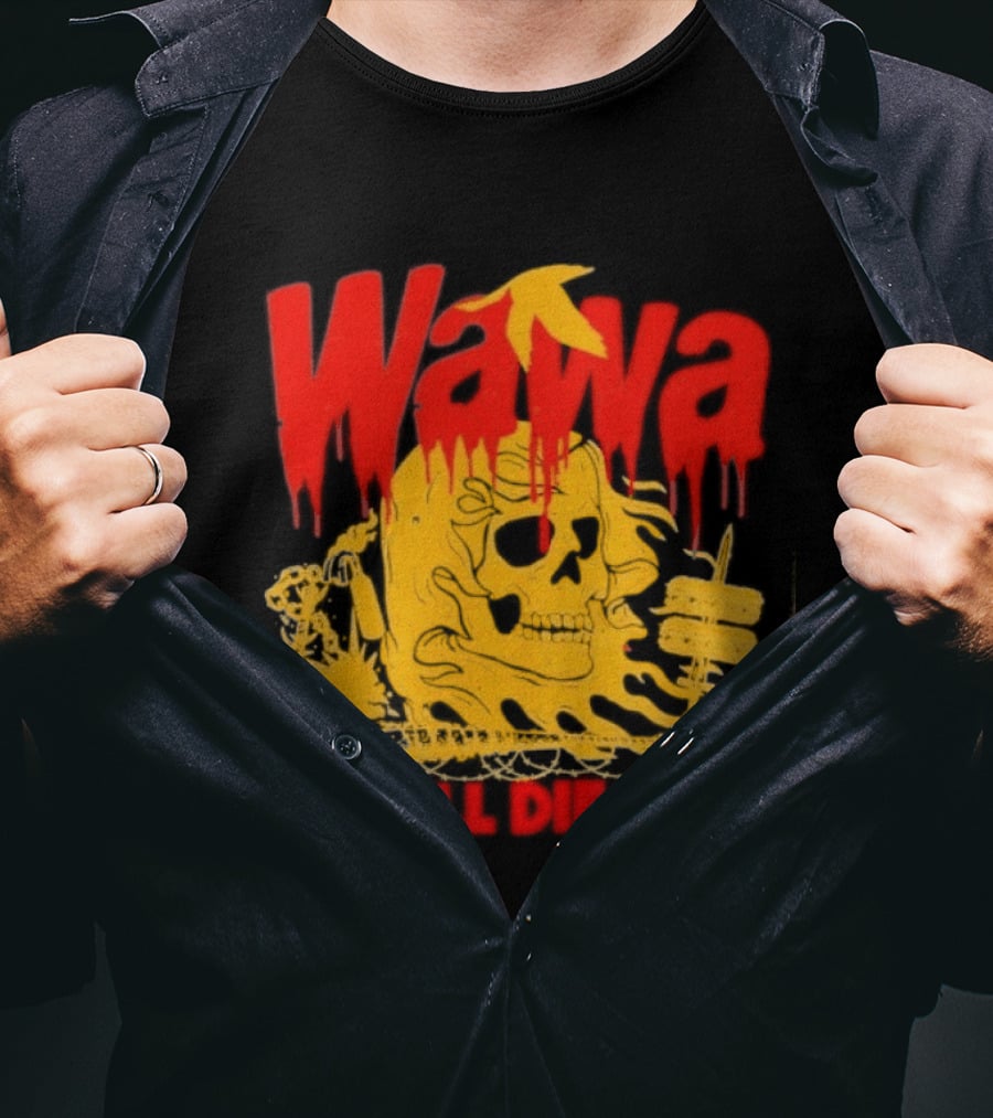 Wawa I Shall Die Here Dead Goose Gas Station Skull Thumbs Up T-Shirt