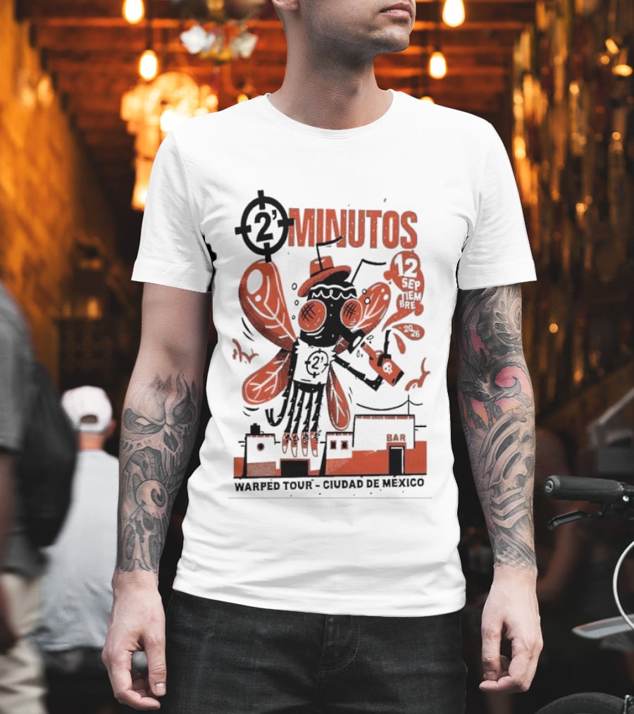 2 Minutos Sept 12 2026 Warped Tour Ciudad De Mexico Punk Rock T-Shirt