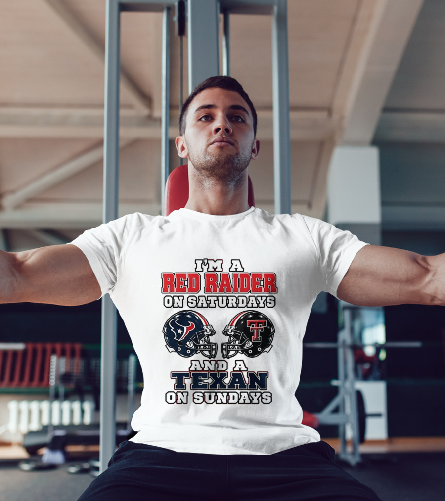 I'm A Red Raider On Saturdays And A Texan On Sundays Football Helmets T-Shirt