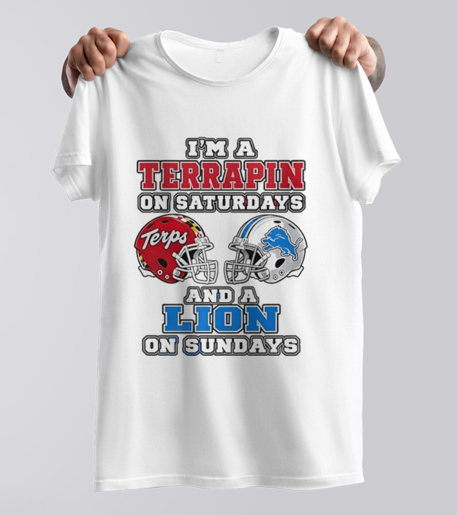I'm A Terrapin On Saturdays Terps Helmet And A Lion On Sundays Football T-Shirt