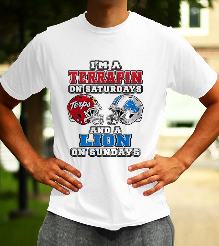 I'm A Terrapin On Saturdays Terps Helmet And A Lion On Sundays Football T-Shirt