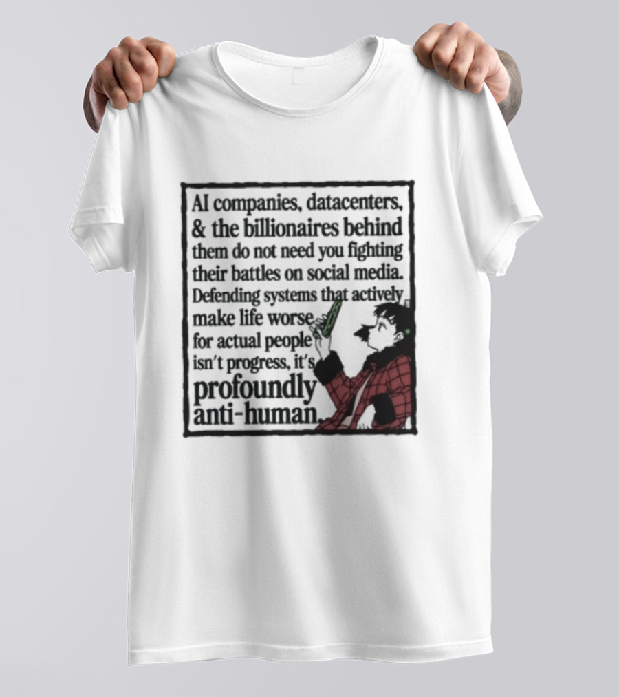 AI Companies Datacenters Billionaires Profoundly Anti Human Fooly Cooly T-Shirt
