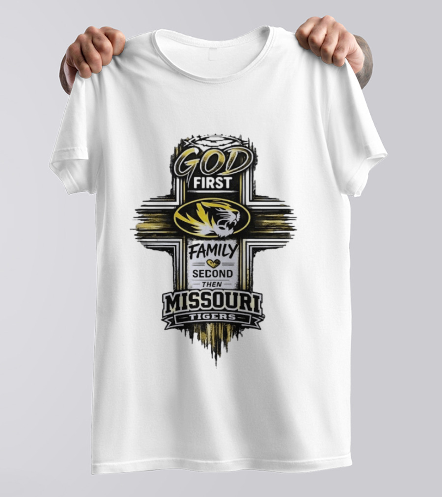 God First Family Second Then Missouri Tigers Fan Pride T-Shirt