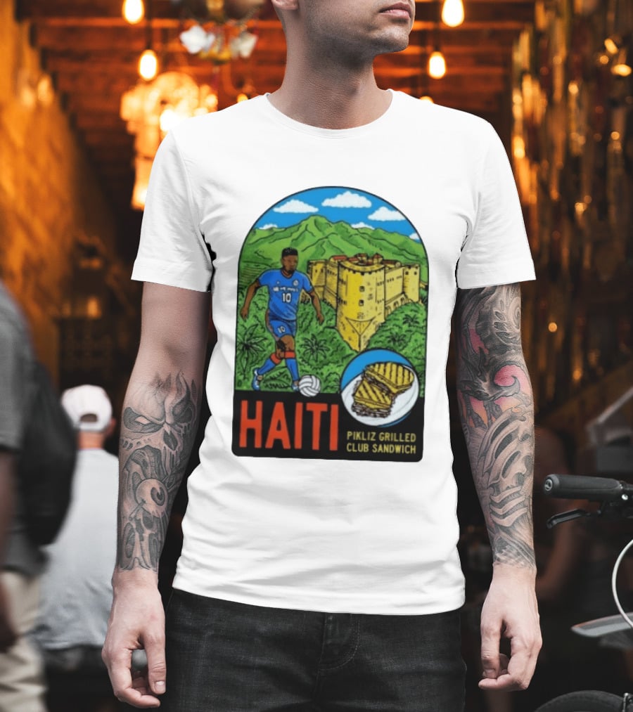 Haiti Soccer Player Pikliz Grilled Club Sandwich Historical Fortress Mountain Scene T-Shirt