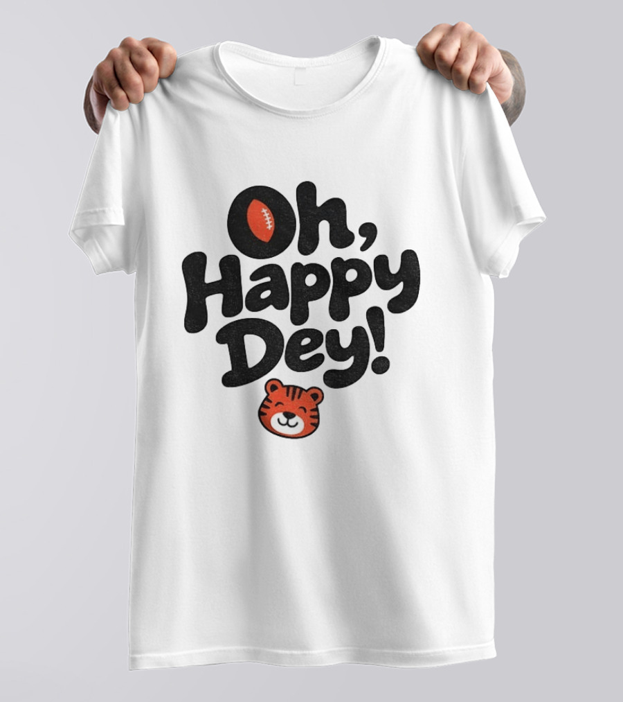 Oh Happy Dey Cincinnati Bengals Football Tiger T-Shirt